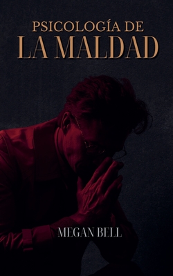 Psicología de la Maldad - Megan Bell