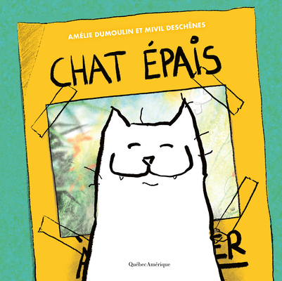 Chat Épais - Amélie Dumoulin