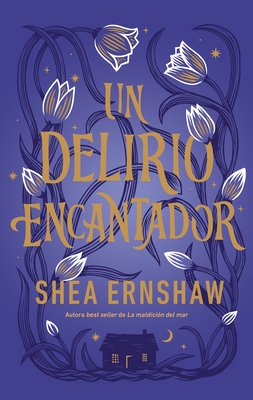Un Delirio Encantador - Shea Ernshaw