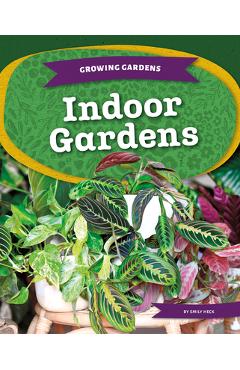 Poza produsului Indoor Gardens - Emily Heck