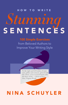 How to Write Stunning Sentences - Nina Schuyler