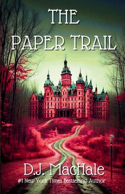 The Paper Trail - D. J. Machale