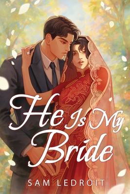 He Is My Bride - Sam Ledroit