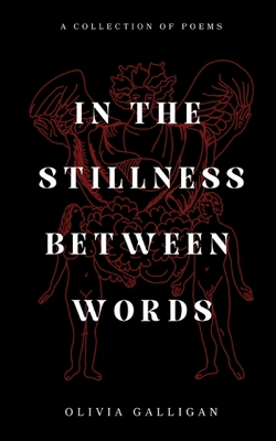 In The Stillness Between Words - Olivia Galligan