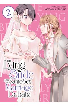 Coperta cărții 'The Lying Bride and the Same-Sex Marriage Debate Vol. 2 - Kodama Naoko'