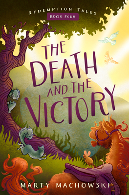 The Death and the Victory - Marty Machowski