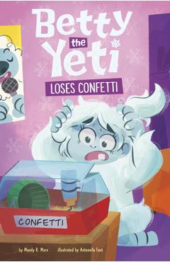 Poza produsului Betty the Yeti Loses Confetti - Antonella Fant