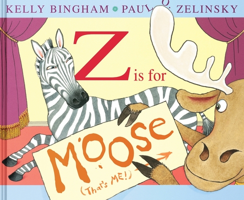Z Is for Moose - Kelly Bingham