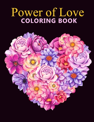 Power of love coloring book: An Adult Coloring Book With Stress-relif, Easy and Relaxing Coloring Pages - Nahid Book Shop