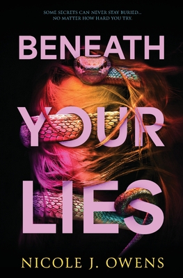 Beneath Your Lies - Nicole J. Owens