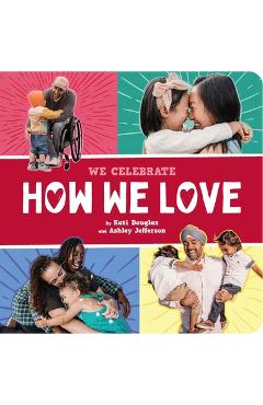 Poza produsului How We Love (a We Celebrate Book): A Board Book - 