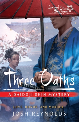 Three Oaths: A Legend of the Five Rings Novel - Joshua Reynolds
