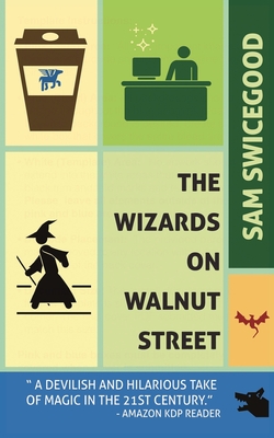 The Wizards on Walnut Street - Sam Swicegood