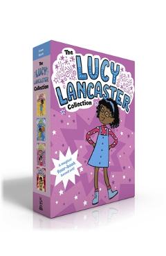 Coperta cărții 'The Lucy Lancaster Collection (Boxed Set): Lucy Lancaster Has a Secret; Lucy Lancaster and the Stormy Day; Lucy'