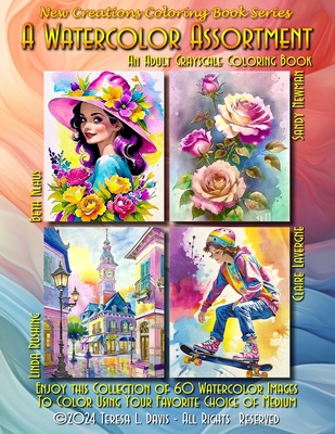 New Creations Coloring Book Series: A Watercolor Assortment: An A.I. adult coloring book (coloring book for grownups) featuring a variety of watercolo - Brad Davis