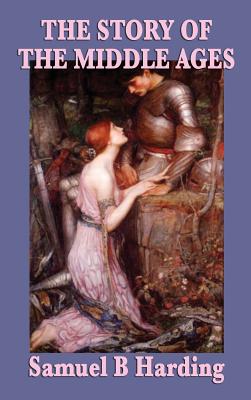 The Story of the Middle Ages - Samuel Harding