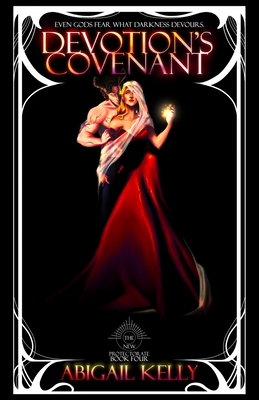 Devotion's Covenant: The New Protectorate: Book Four - Abigail Kelly