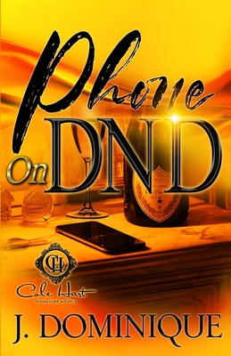 Phone On DND: A Standalone Romance - J. Dominique