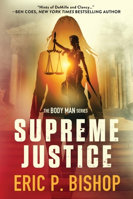 Supreme Justice - Eric P. Bishop