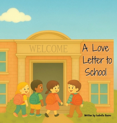 A Love Letter to School - Isabella Buono