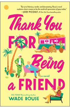 Coperta cărții 'Thank You for Being a Friend - Wade Rouse'