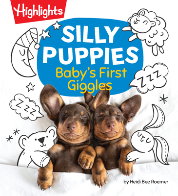 Silly Puppies: Baby's First Giggles - Heidi Bee Roemer