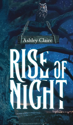 Rise of Night - Ashley Claire