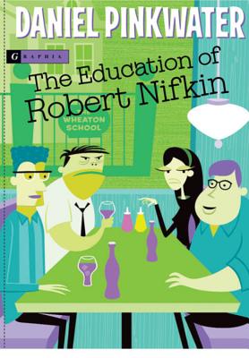 The Education of Robert Nifkin - Daniel Pinkwater
