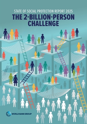 State of Social Protection Report 2025: The 2-Billion-Person Challenge - 
