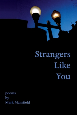 Strangers Like You - Mark Mansfield