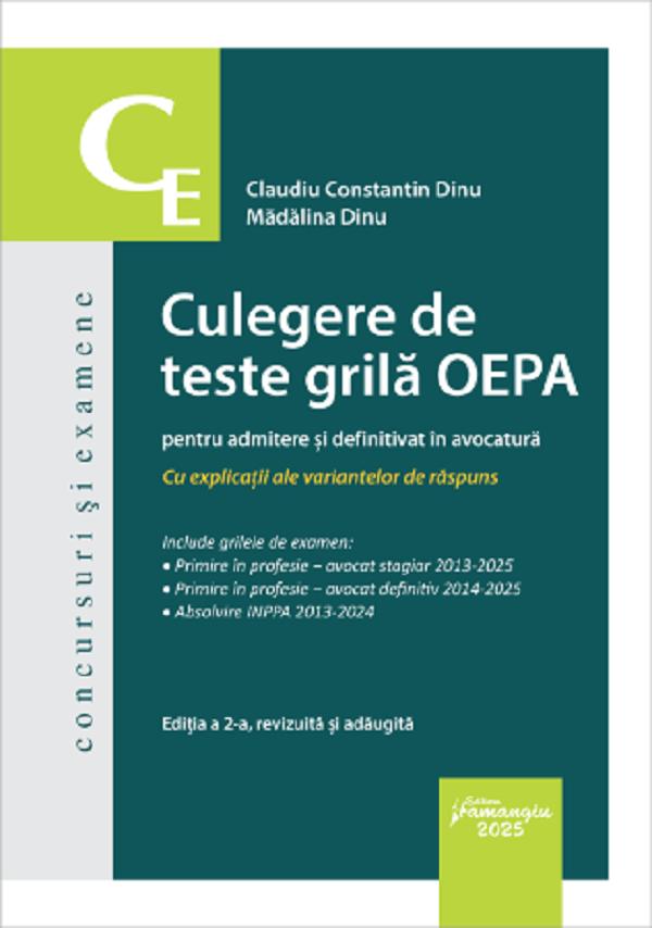 Culegere de teste grila OEPA pentru admitere si definitivat in avocatura - Claudiu Constantin Dinu, Madalina Dinu