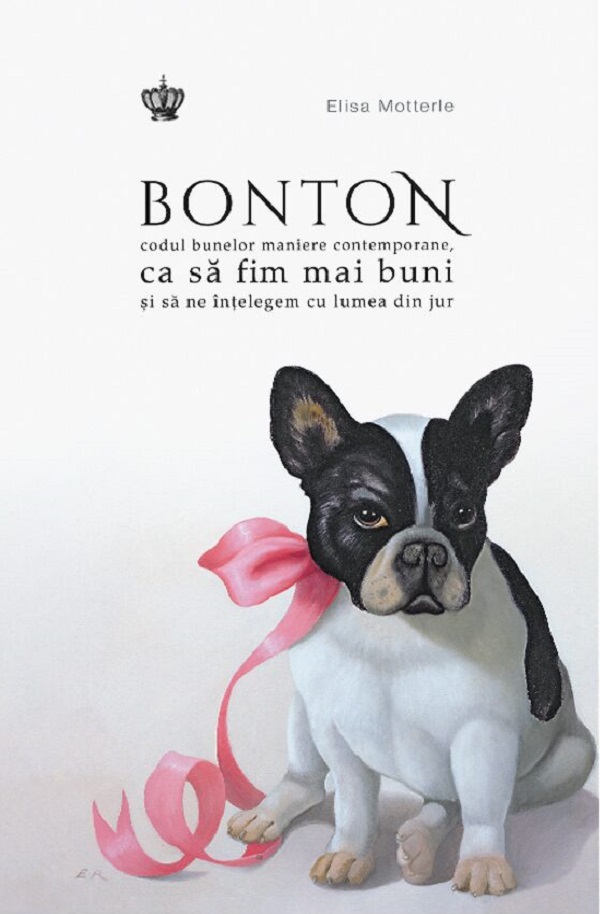 Bonton. Codul bunelor maniere contemporane - Elisa Motterle