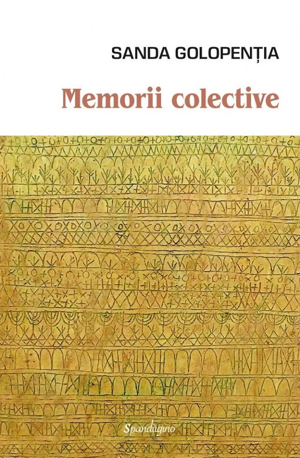 Memorii colective. Intermemoria si Romana globala - Sanda Golopentia