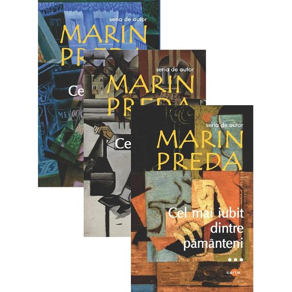 Pachet 3 volume: Cel mai iubit dintre pamanteni - Marin Preda