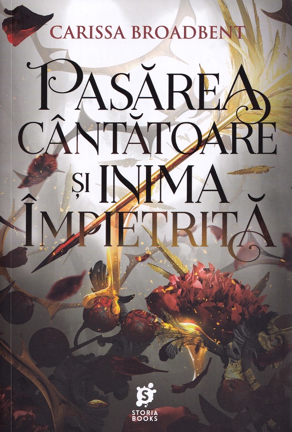 Pasarea cantatoare si inima impietrita. Seria Coroanele Nyaxiei Vol.3 - Carissa Broadbent