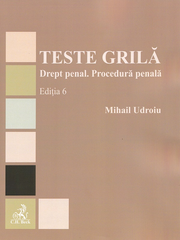 Teste grila. Drept penal. Procedura penala Ed.6 - Mihail Udroiu