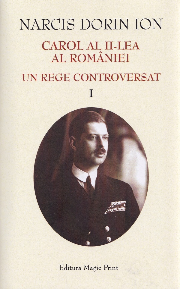 Carol al II-lea al Romaniei. Un rege controversat - Narcis Dorin Ion