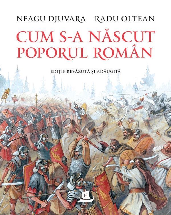 Cum s-a nascut poporul roman - Neagu Djuvara, Radu Oltean