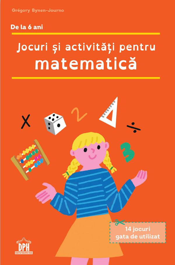 Jocuri si activitati pentru matematica - Gregory Bynen-Journo