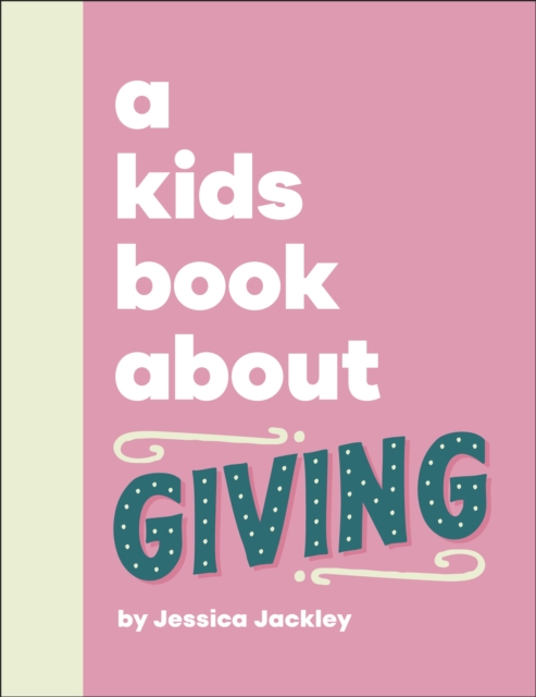 Kids Book About Giving - Jessica Jackley