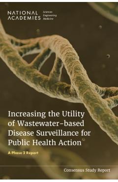 Coperta cărții 'Increasing the Utility of Wastewater-Based Disease Surveillance for Public Health Action - Engineering National'