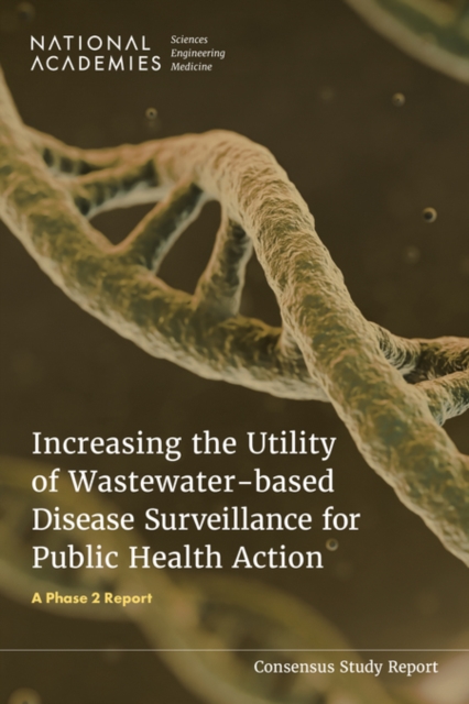 Coperta cărții 'Increasing the Utility of Wastewater-Based Disease Surveillance for Public Health Action - Engineering National'