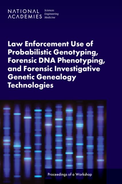 Coperta cărții 'Law Enforcement Use of Probabilistic Genotyping, Forensic DNA Phenotyping and Forensic Investigative Genetic Genealogy'