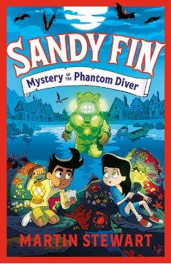 Sandy Fin: Mystery of the Phantom Diver - Martin Stewart