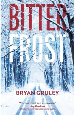 Poza produsului Bitterfrost - Bryan Gruley