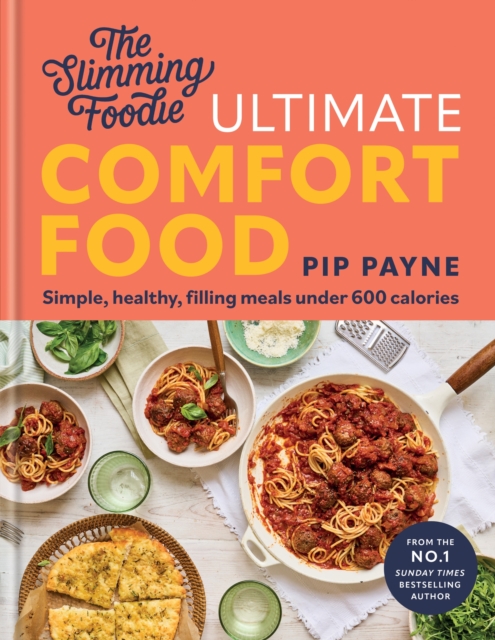 Coperta cărții 'Slimming Foodie Ultimate Comfort Food - Pip Payne'