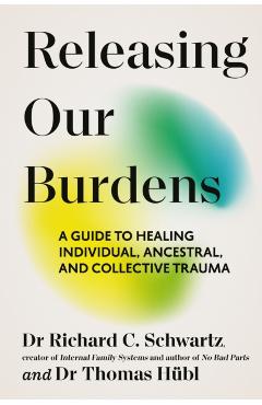 Releasing our Burdens - Richard|hubl Schwartz