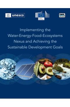 Implementing the Water-Energy-Food- Ecosystems Nexus and Achieving the Sustainable Development Goals - Cesar|crestaz Carmona-moreno