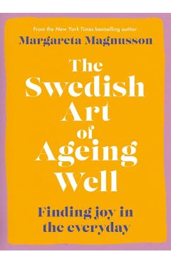 Coperta cărții 'Swedish Art of Ageing Well - Margareta Magnusson'