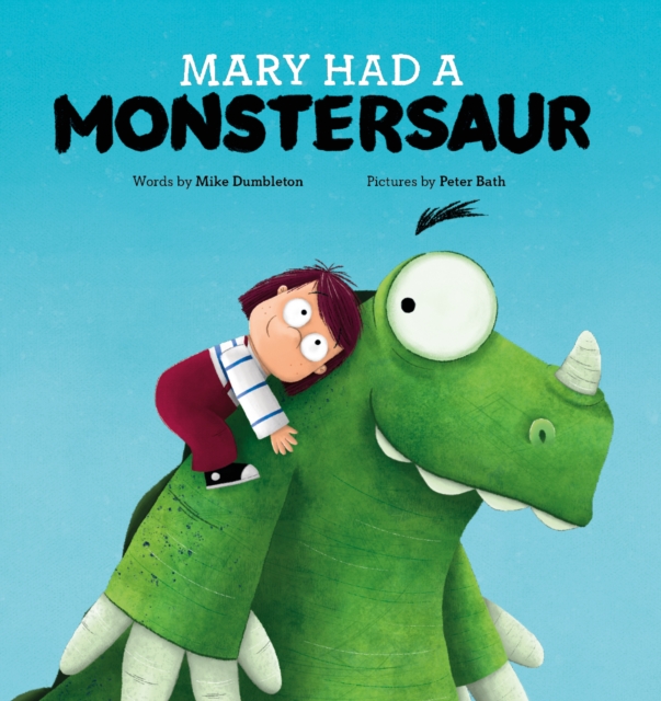 Mary Had a Monstersaur - Mike Dumbleton
